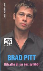 Brad Pitt. Ritratto di un sex symbol