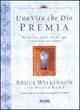 Una vita che Dio premia. Perché tutto quello che fai oggi è importante per sempre - Bruce Wilkinson - copertina