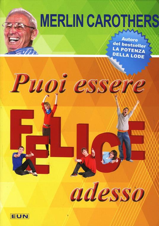 Puoi essere felice adesso - Merlin R. Carothers - copertina