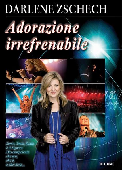 Adorazione irrefrenabile - Darlene Zschech - copertina