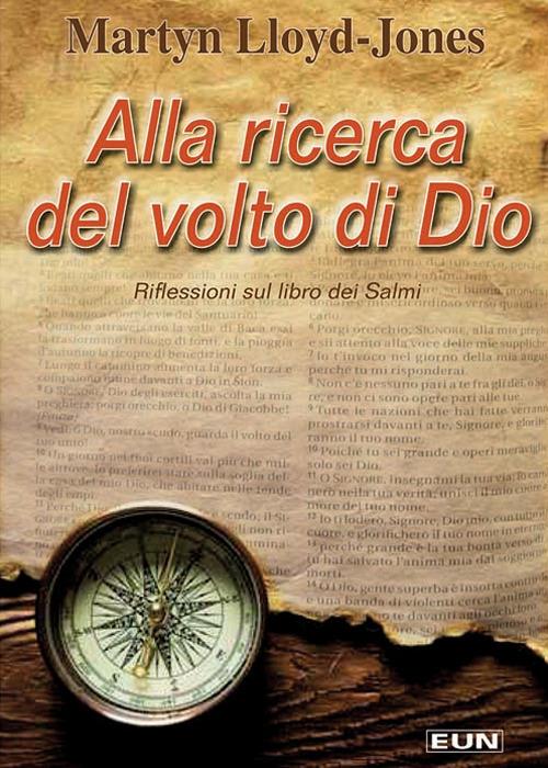 Alla ricerca del volto di Dio. Riflessioni sul libro dei Salmi - Martyn Lloyd-Jones - copertina