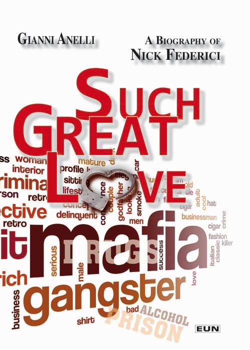 Un amore così grande. Biografia di Nick Federici. Ediz. italiana e inglese - Gianni Anelli - copertina