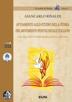 Avviamento allo studio della storia del movimento pentecostale italiano. Con appendice di bibliografia analitica ragionata