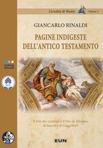 Pagine indigeste dell'Antico Testamento. Il Dio dei cristiani è il Dio di Abramo, di Isacco e di Giacobbe?