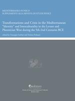 Transformations and crisis in the Mediterranean. «Identity» and interculturality in the Levant and Phoenician West during the 5th-2nd centuries BCE