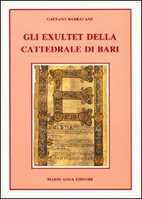 Gli exultet della Cattedrale di Bari - Gaetano Barracane - copertina