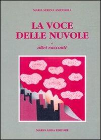 La voce delle nuvole e altri racconti - M. Serena Amendola - copertina