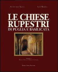 Le chiese rupestri di Puglia e Basilicata - Franco Dell'Aquila,Aldo Messina - copertina