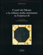 Castel del Monte e la cultura arabo-normanna di Federico II