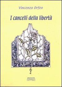 I cancelli della libertà - Vincenzo Orfeo - copertina