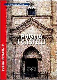 Puglia. I castelli - Stefania Mola - copertina