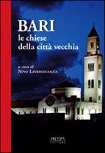 Bari. Le Chiese della città vecchia