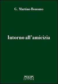 Intorno all'amicizia - G. Martino Bonomo - copertina