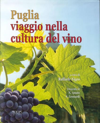 Puglia. Viaggio nella cultura del vino - Raffaele Nigro - copertina