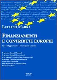 Finanziamenti e contributi europei per sconfiggere la crisi e far crescere l'economia - Luciano Marra - copertina