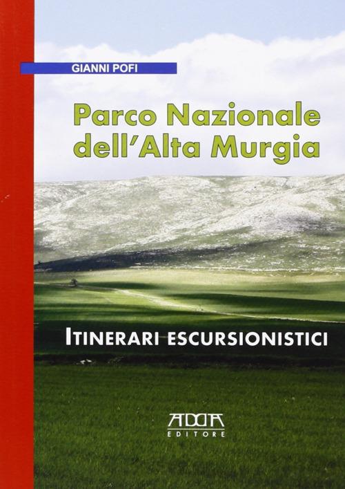 Parco Nazionale dell'Alta Murgia. Itinerari escursionistici - Gianni Pofi - copertina