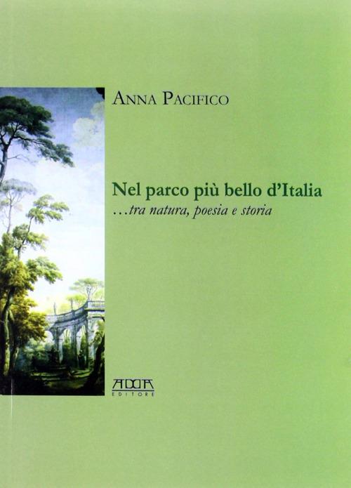 Nel parco più bello d'Italia... Poesia e storia - Anna Pacifico - copertina