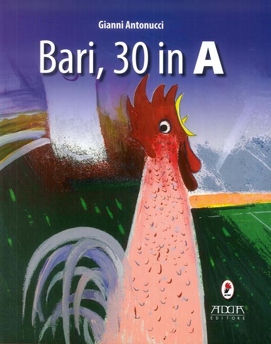 Bari, 30 in A - Gianni Antonucci - copertina