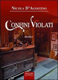 Confini violati - Nicola D'Agostino - copertina