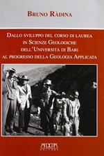 Dallo sviluppo del corso di laurea in scienze geologiche dell'Università di Bari al progresso della geologia applicata
