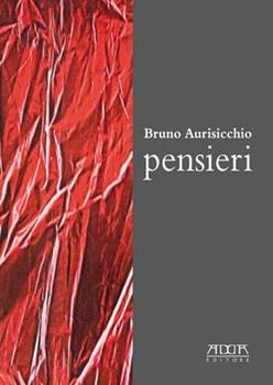 Libro Pensieri Bruno Aurisicchio