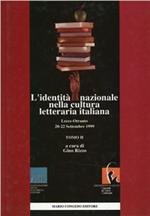 L' identità nazionale nella cultura letteraria italiana. Atti del 3º Congresso nazionale dell'ADI (Lecce-Otranto, 20-22 settembre 1999). Vol. 2