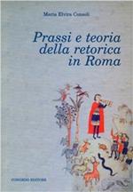 Prassi e teoria della retorica in Roma