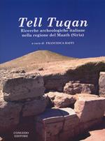 Tell Tuqan. Ricerche archeologiche italiane nella regione del Maath (Siria)