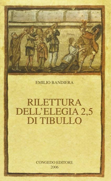 Rilettura dell'elegia 2,5 di Tibullo - Emilio Bandiera - copertina