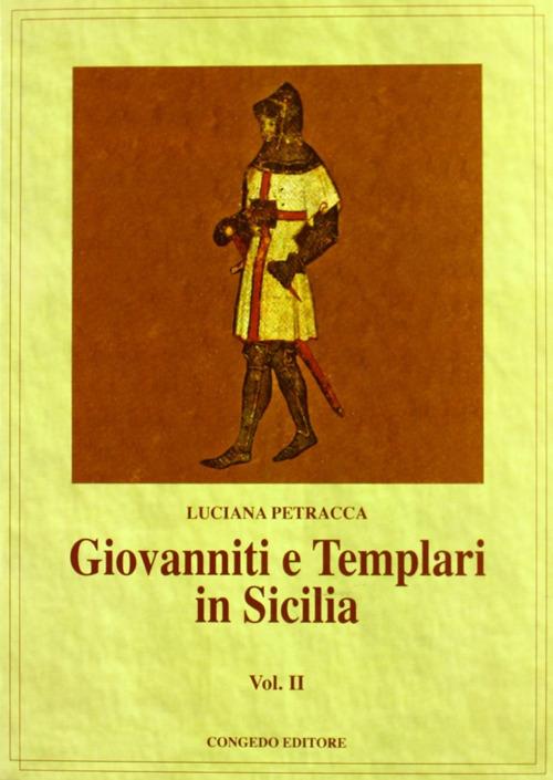 Giovanniti e Templari in Sicilia. Vol. 2 - Luciana Petracca - copertina