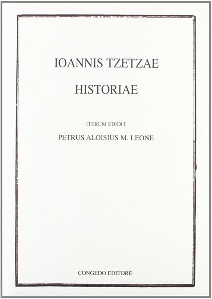 Ioannis Tzetzae. Historiae - copertina