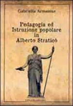 Pedagogia ed istruzione popolare in Alberto Straticò