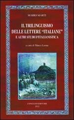 Il trilinguismo delle lettere «italiane» e altri studi d'italianistica