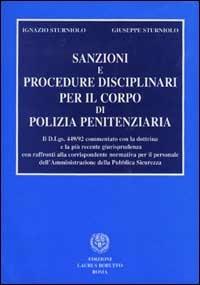 Sanzioni e procedure disciplinari per il corpo di polizia penitenziaria - Ignazio Sturniolo,Giuseppe Sturniolo - copertina