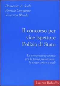 Il concorso per vice ispettore polizia di Stato - Vincenzo Blanda,Domenico A. Scali,Patrizia Congiusta - copertina