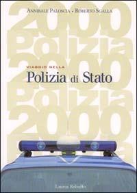 Viaggio nella polizia di Stato - Annibale Paloscia,Roberto Sgalla - copertina