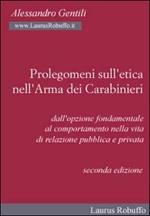 Prolegomeni sull'etica nell'arma dei carabinieri. Dall'opzione fondamentale al comportamento nella vita di relazione pubblica e privata