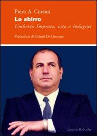 Lo sbirro. Umberto Improta, vita e indagini - Piero A. Corsini - copertina