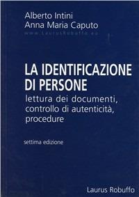 La identificazione di persone - Alberto Intini,Anna M. Caputo - copertina