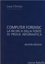 Computer forensic. La ricerca della fonte di prova informatica