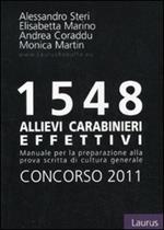 Millecinquecentoquarantotto allievi carabinieri effettivi. Concorso 2011. Manuale per la preparazione alla prova scritta di cultura generale