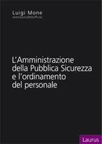 L' amministrazione della pubblica sicurezza e l'ordinamento del personale