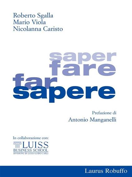 Saper fare far sapere - Nicolanna Caristo,Roberto Sgalla,Mario Viola - ebook