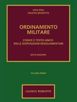 Ordinamento militare. Vol. 1: Codice e testo unico delle disposizioni regolamentari.