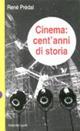 Cinema: cent'anni di storia - René Prédal - copertina