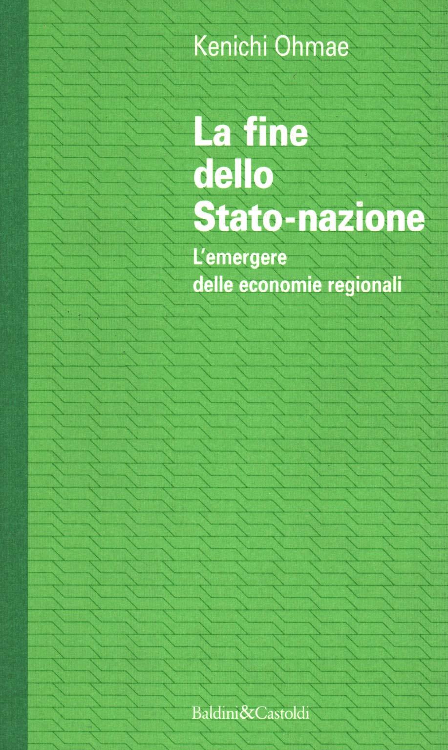 La fine dello Stato nazione e la crescita delle economie regionali