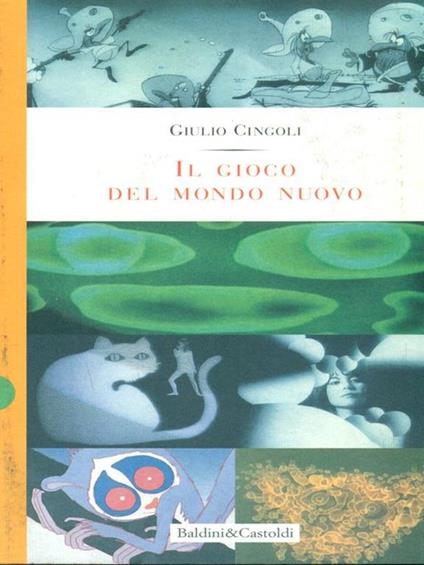 Il gioco del mondo nuovo - Giulio Cingoli - copertina