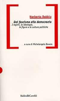 Dal fascismo alla democrazia - Norberto Bobbio - copertina