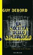 Libro La società dello spettacolo-Commentari sulla società dello spettacolo Guy Debord