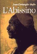 Libro L' abissino Jean-Christophe Rufin